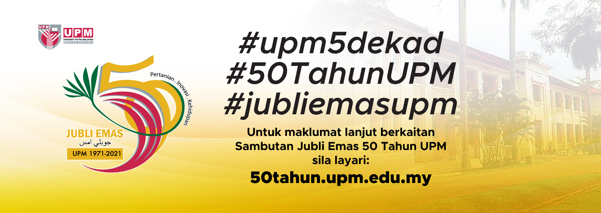 TAG UPM 50 YEARS GOLDEN JUBILEE CELEBRATIONS